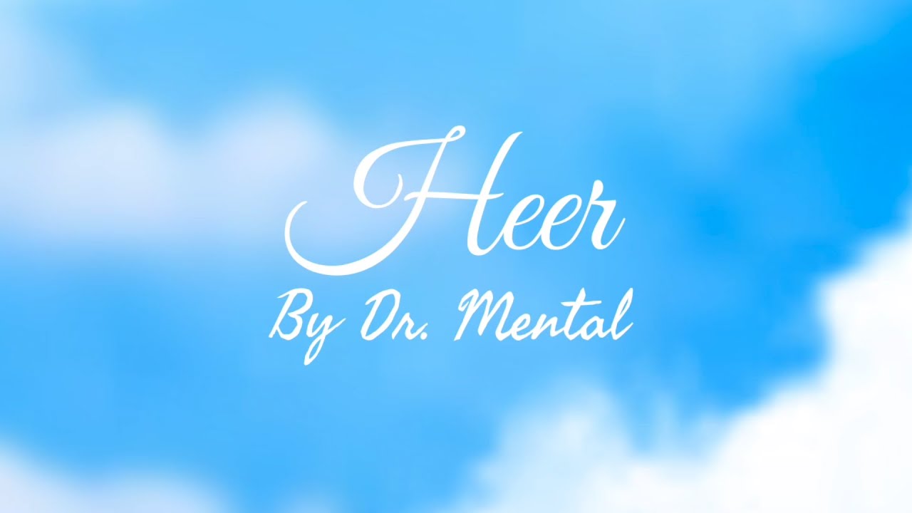 HEER – A Modern Love Tale in Hip Hop | DR. MENTAL | 