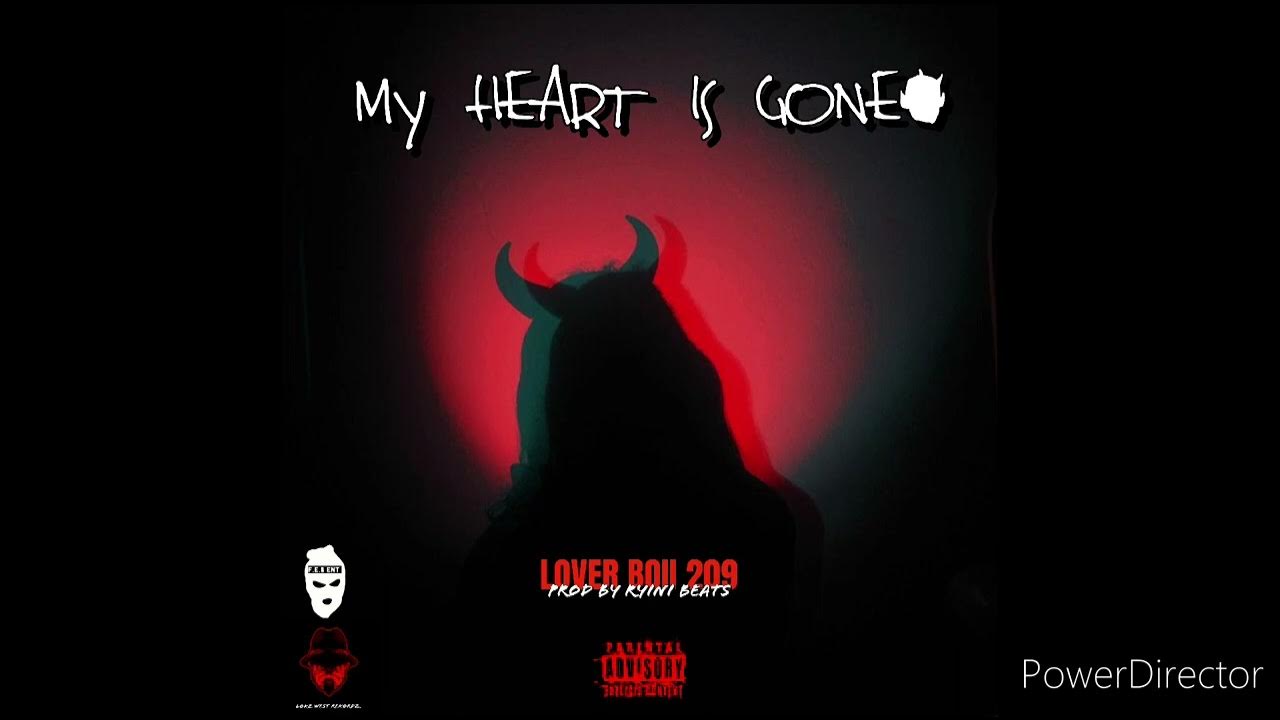 MY HEART IS GONE' FT LOVER BOII 209 (EXCLUSIVE AUDIO). YouTube