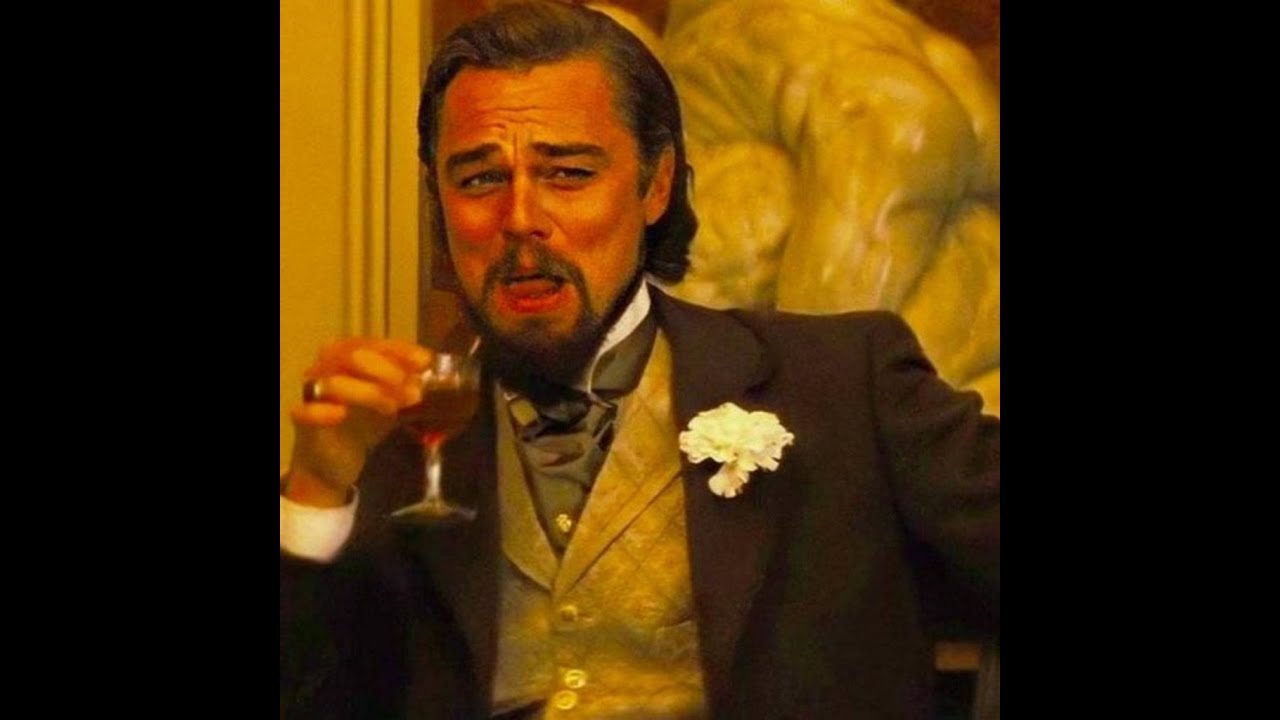 leoNardo DiCaprio laughing Meme Template Django Unchained - YouTube.