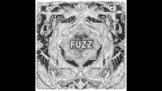 Video thumbnail of "Fuzz - Pipe"