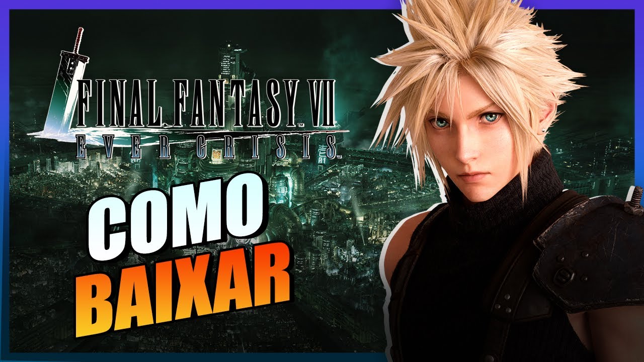 Como baixar e jogar Final Fantasy 7 Ever Crisis de graça no PC