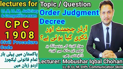 Order Judgment Decree |CPC Lecture|LL.B Judiciary CSS ADPP Lecture urdu hindi| Mobushar Iqbal Chohan