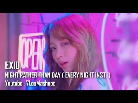 EXID - NIGHT RATHER THAN DAY ( EVERY NIGHT INST.)