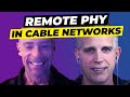 Remote PHY in Cable Network