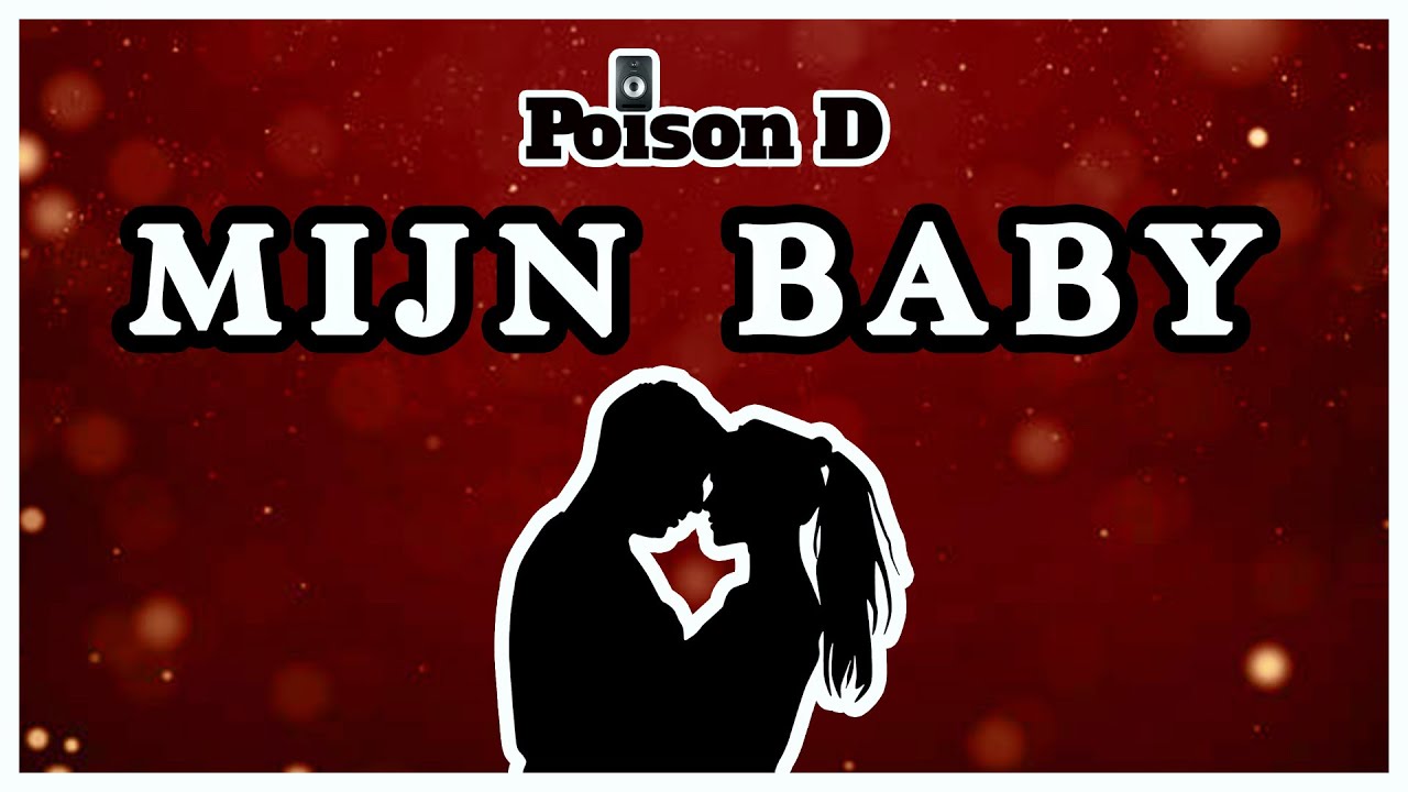 Poison D - Mijn Baby (Prod. By Poison D)