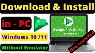🔥Download & Install🔥Google Play Games Beta PC Launched in India For  Windows 10/11 in Laptop/Desktop🔥 
