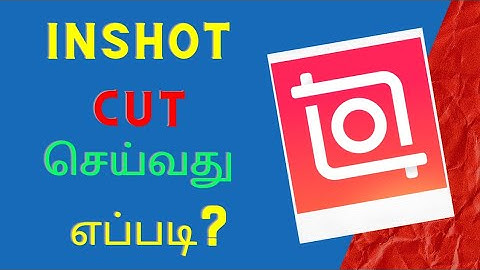 How To Cut Videos In Inshot In Tamil | Inshot Tutorial Tamil | Learn Video Editing In Tamil #inshot