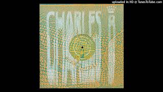 Charles B. - Lack Of Love (Ivory Mix)