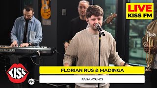 florianrus x Mandinga - Pana atunci (Live @ KISS FM)