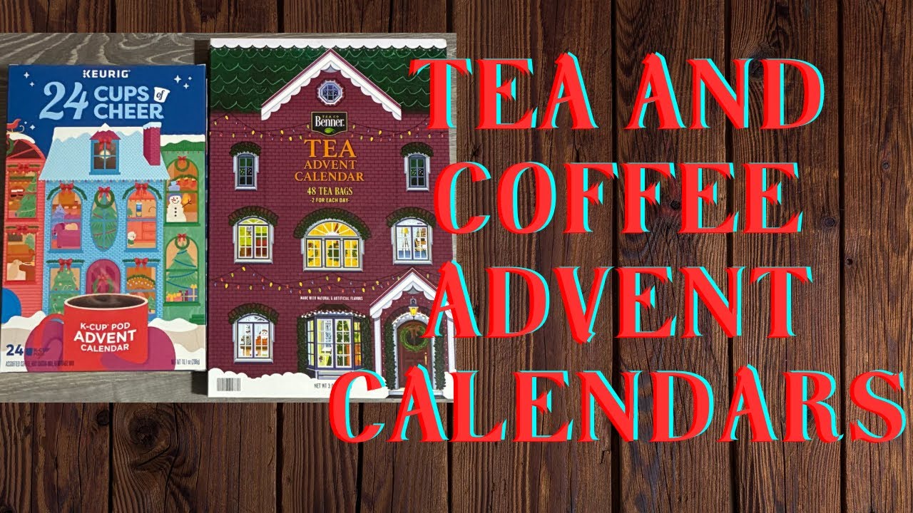 Keurig 24 cups of cheer and Aldi Benner tea advent calendars