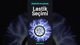 Elektrikli Araç Için Doğru Lastiği Seçerek Menzilinizi Artırın Ve Güvenliğinizi Sağlayın