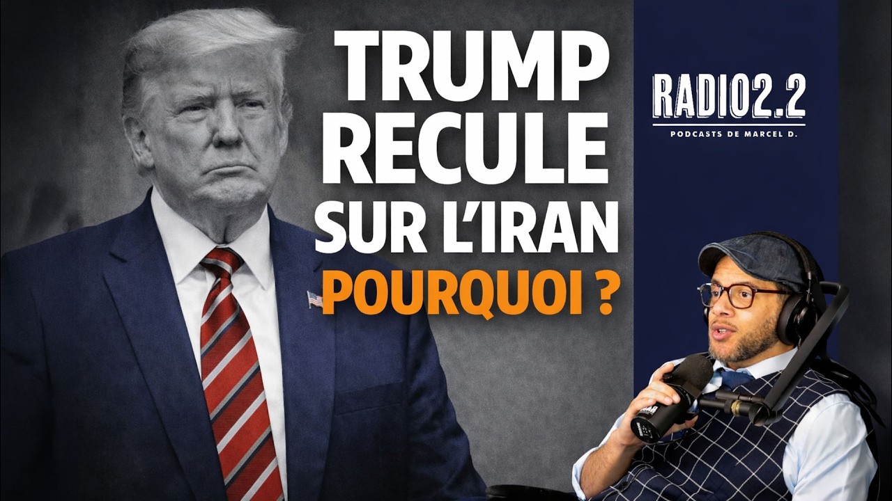 TRUMP RECULE SUR L’IRAN : POURQUOI MAINTENANT ?