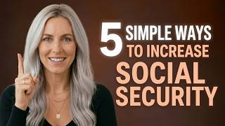 5 Simple Ways to Increase Social Security