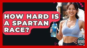 How Hard Is A Spartan Race? - Running Beyond Limits