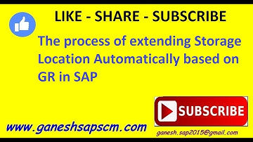 The process of extending Storage Location Automatically based on GR in SAP | SAP IM Best Videos