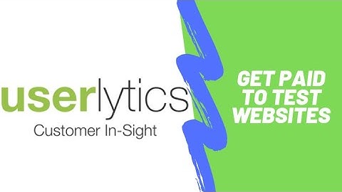 Making Money by Testing Websites and Apps with UserLytics!