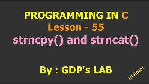 strncpy and strncat functions | Lesson - 55 | C in Hindi