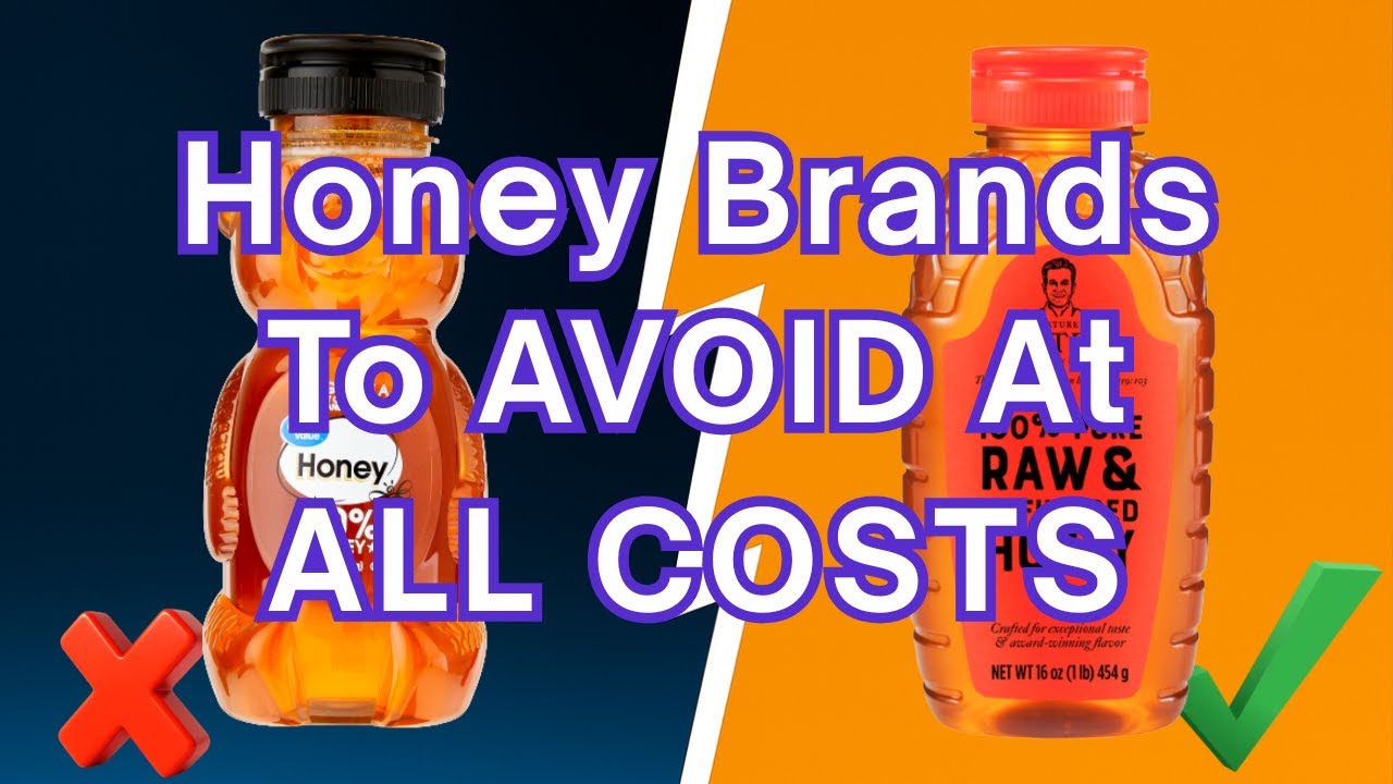Avoid these 7 honey brands at all costs and (2 You Should Eat)