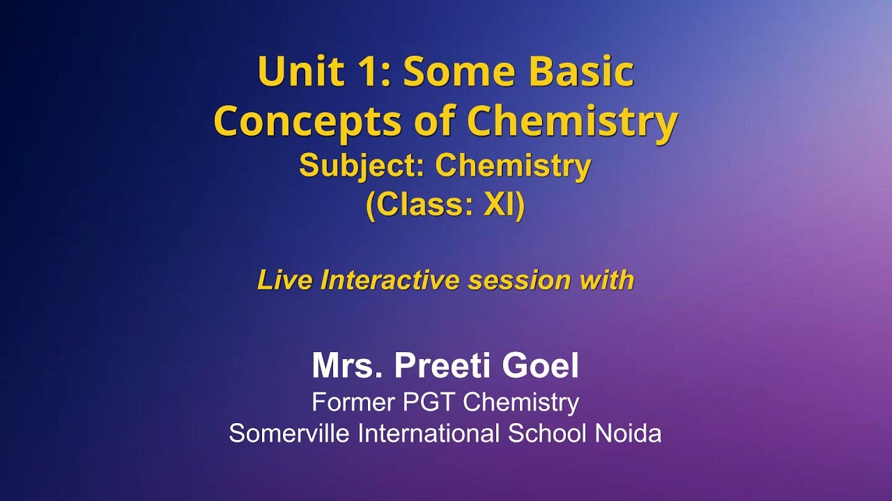 Live Interaction on PMeVidya: Unit 1: Some Basic Concepts of Chemistry