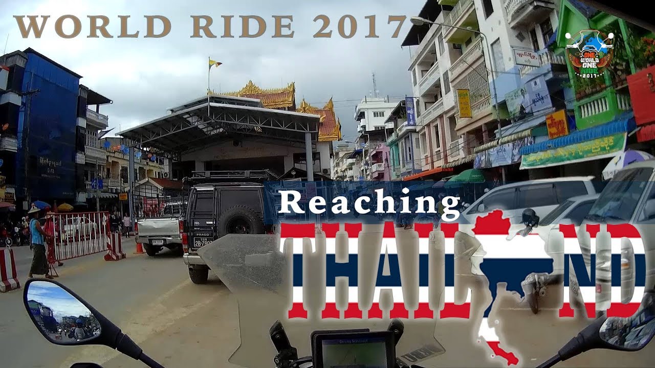 gsa hertz WORLD RIDE 2017 || Ep. 10 || MYANMAR (Bago) to THAILAND(Tak)