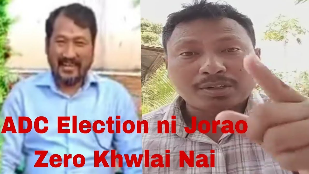 ADC Election ni Jorao BJP ni Neta rok no ll Zero Ma Khwlai Nai Saka Bg Devid Murasing 