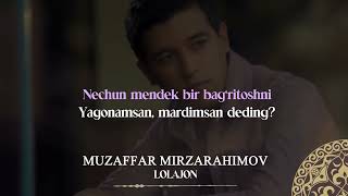 Muzaffar Mirzarahimov - Lolajon| Milliy Karaoke