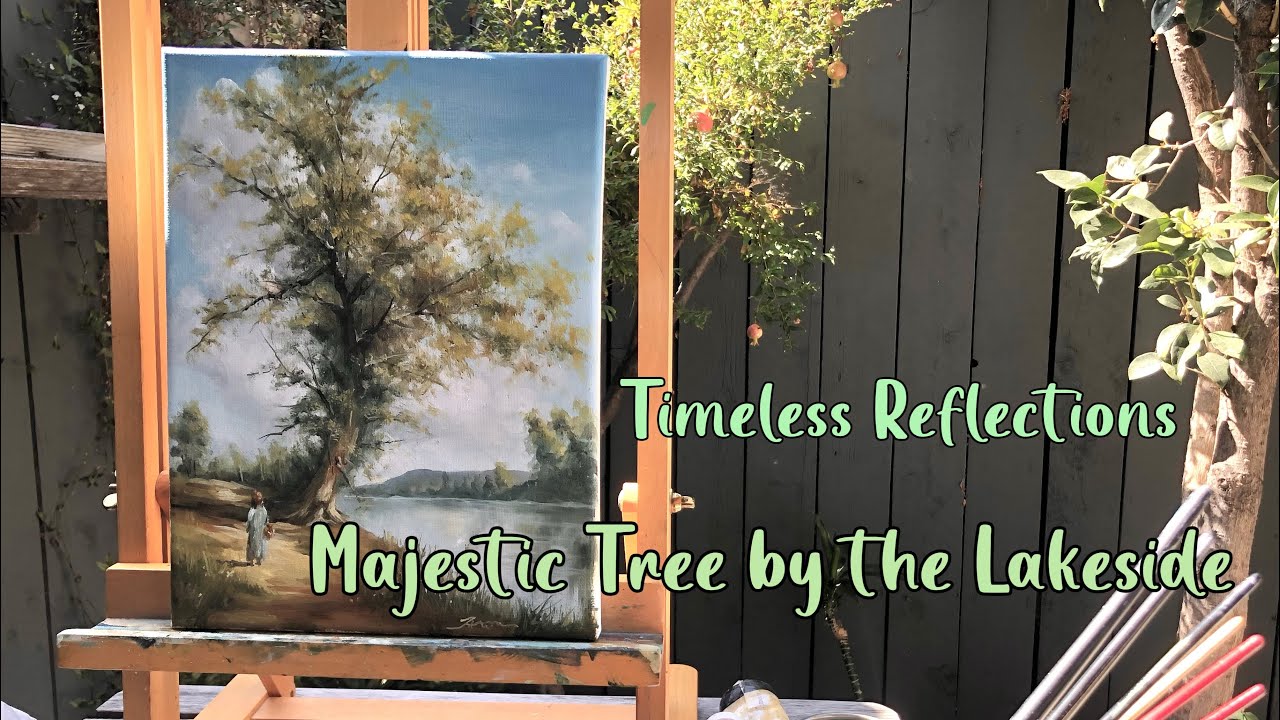 Oil Painting Tutorial: Timeless Reflections-Majestic Tree by the Lakeside/easy steps for beginners