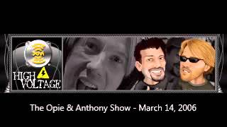 The Opie & Anthony Show - March 14, 2006 (Full Show)