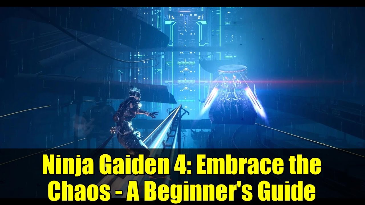 Ninja Gaiden 4: Embrace the Chaos - A Beginner's Guide