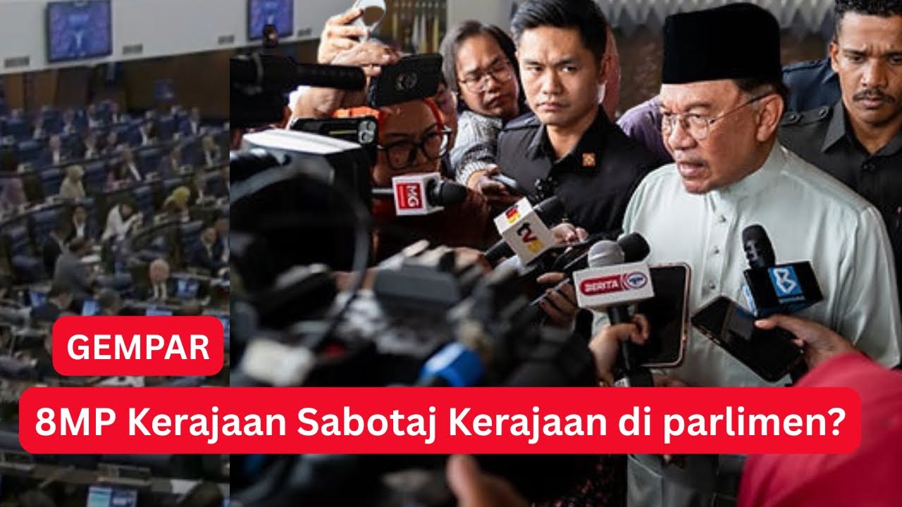 8 MP KERAJAAN SABOTAJ KERAJAAN MADANI? Rupanya ini punca kerajaan Kalah di parlimen sebentar tadi