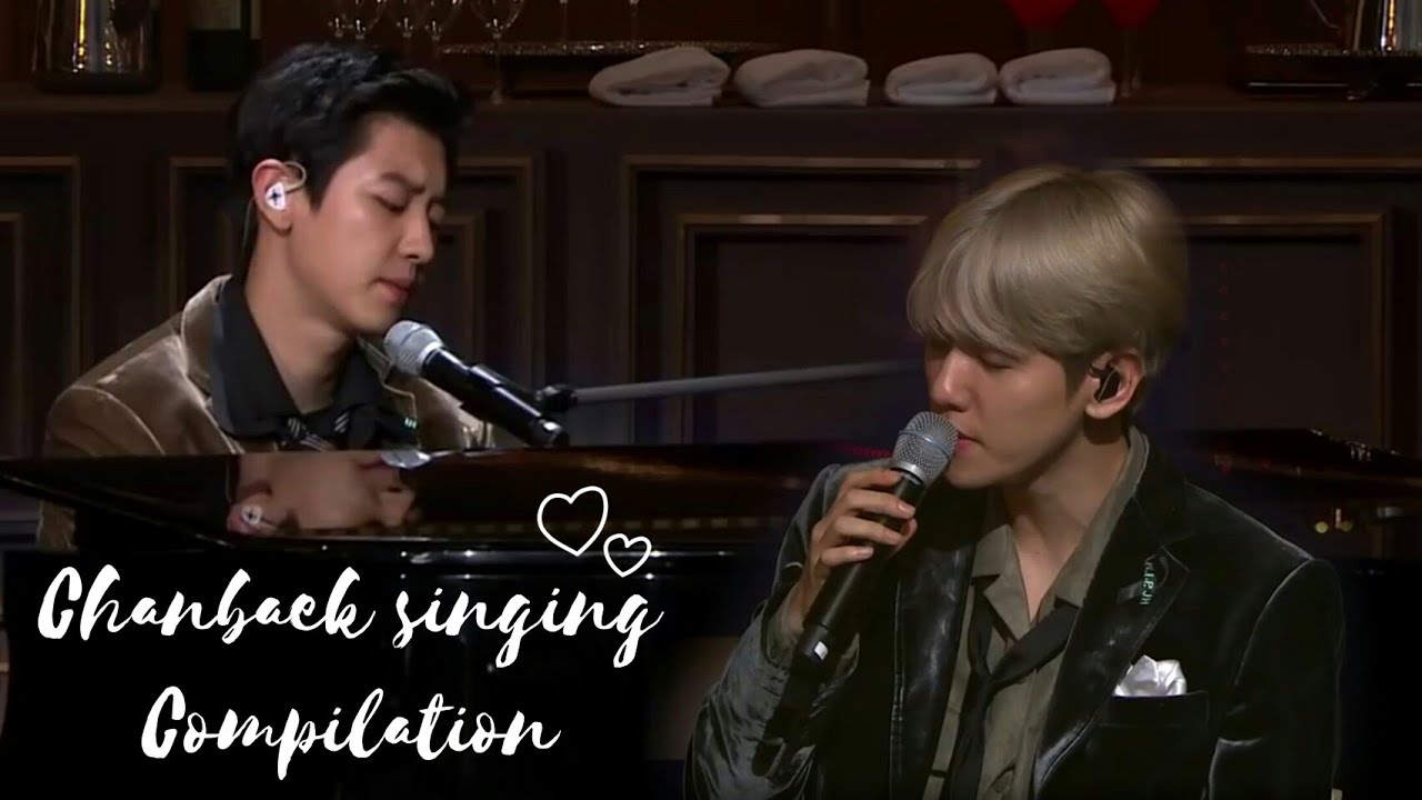 Chanbaek Singing Compilation ♡