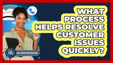 What Process Helps Resolve Customer Issues Quickly?