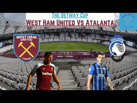 29empire x 178tuntutanrakyat - The Betway Cup: West Ham United v Atalanta.