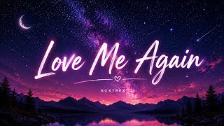 Noxtrex - Love Me Again Lyrics