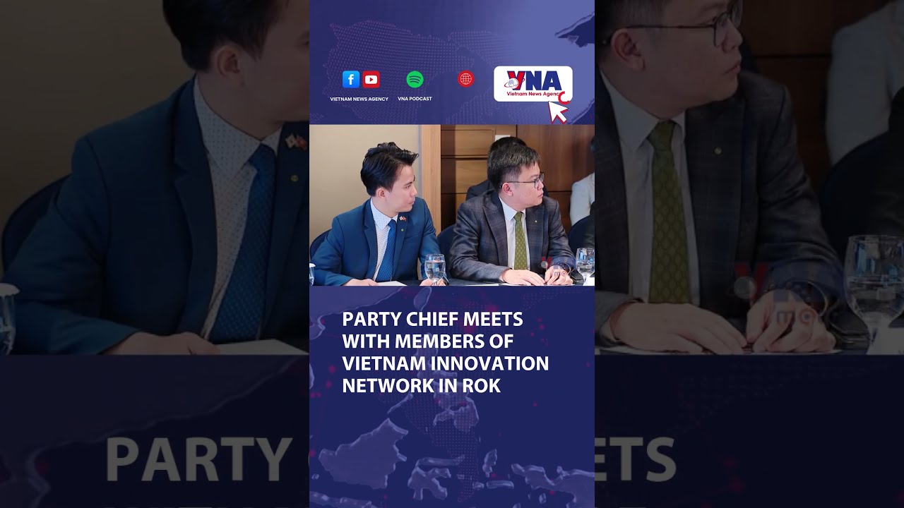Party Chief Meets With Members Of Vietnam Innovation Network In RoK