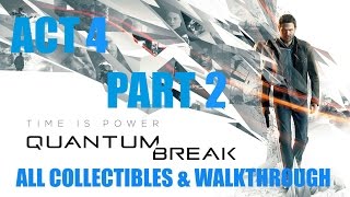 Quantum Break Act 4 Part 2 All Collectables & Walkthrough on Hard 4-2