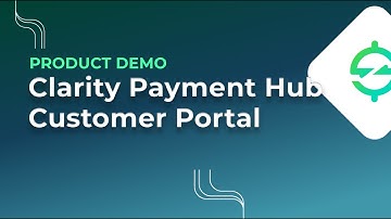 Clarity Payment Hub Customer Portal | Self-service Invoicing Portal
