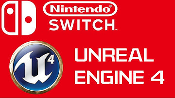 Nintendo Switch Will Support Unreal Engine 4