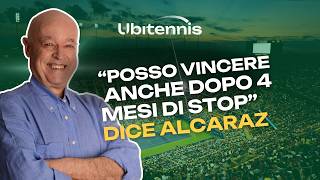 I can win even after a 4-month break says Alcaraz