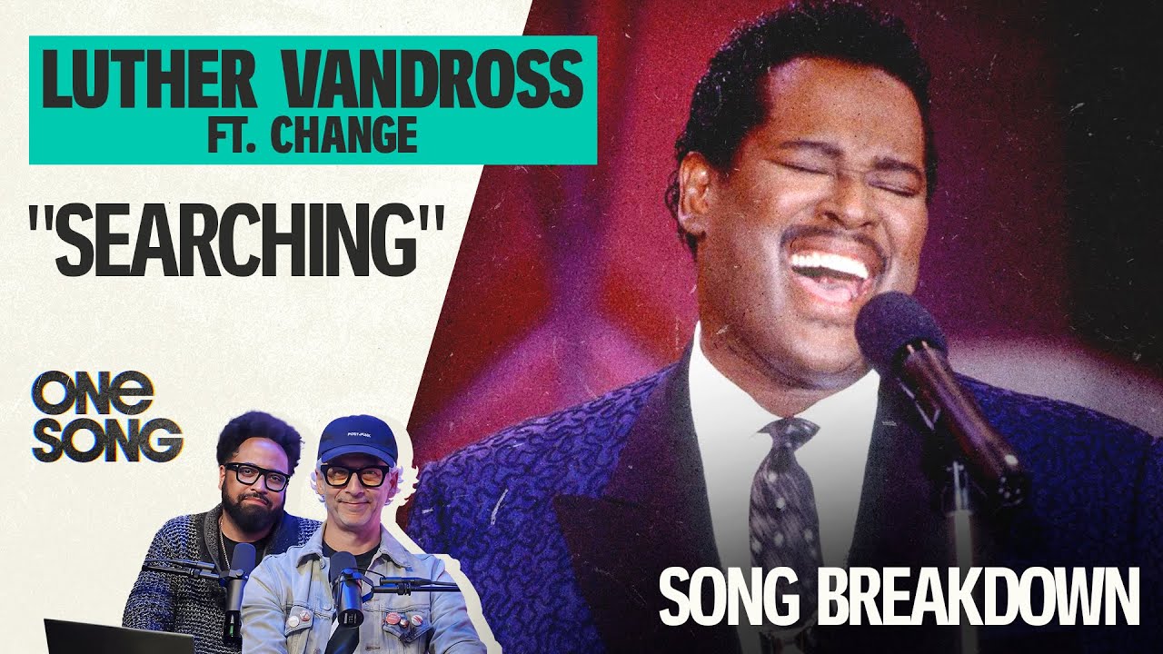Change feat. Luther Vandross "Searching" | One Song Podcast - Full Episode Change feat. Luther Vandross "Searching" | One Song Podcast - Full Episode