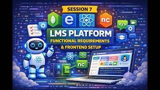 MERN session 7 LMS platform functional requirements and Frontend setup