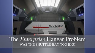 The Enterprise Hangar Problem: was the shuttle-bay too big?