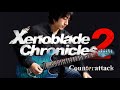 Xenoblade Chronicles 2「Counterattack」 - Vichede (Electric Guitar Version)