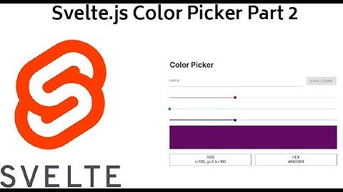 Svelte.js Tutorial Base Project - Color Picker Part 2