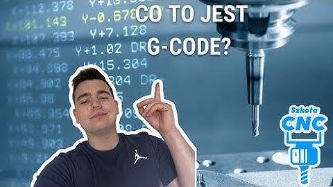 Jak zacząć z G-Code ? G-Code od podstaw G-Code poradnik