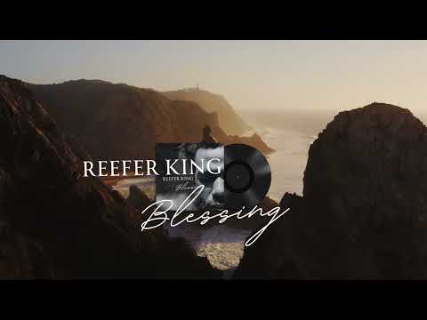 Reefer King - Blessing (Visualizer)