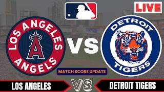 🔴LIVE : Los Angeles Angels vs Detroit Tigers | MLB 2026 | MLB Live Baseball Score update