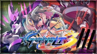 Azure Striker Gunvolt 3 (Blind) Part 3 My Muscles need workers comp