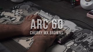 Arc 60 Sound Test - Cherry Mx Browns