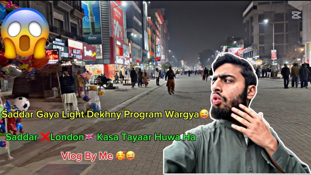 Aj Me Gaya Bank Road Saddar😇Lighty Dekhny😱|Saddar❌London🇬🇧 Program Wargya🥰|Vlog By Uzairpukhtoonvlog